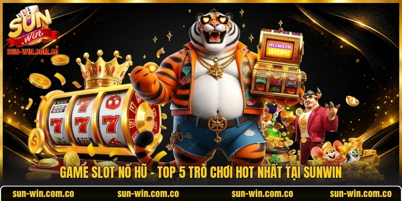 Game slot nổ hũ