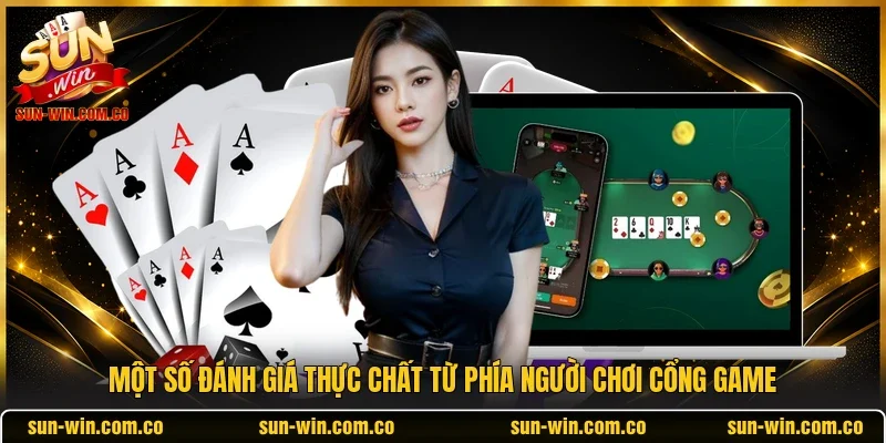 Một số đánh giá thực chất từ phía người chơi cổng game