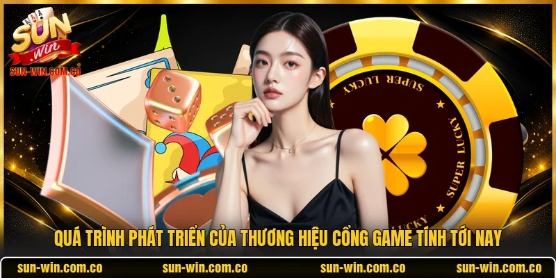 Quá trình phát triển của thương hiệu cổng game tính tới nay